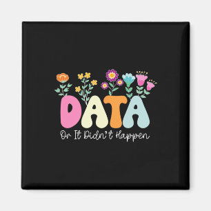 Data Or It Didn't Happen Verhaltensanalytiker Aby  Magnet