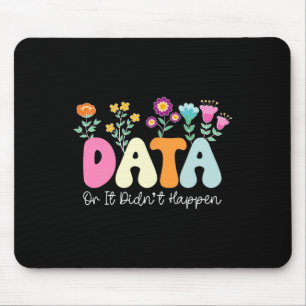 Data Or It Didn't Happen Verhaltensanalytiker Aby Mousepad
