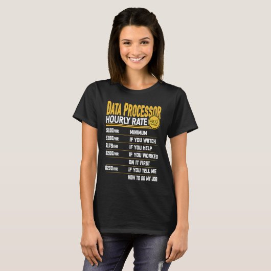 Data Processor Hourly Rate   Data Processing T-Shirt (Vorne ganz)