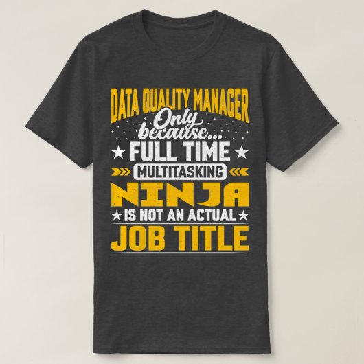 Data Quality Manager Job Titel Funny Data Quality T-Shirt (Design vorne)