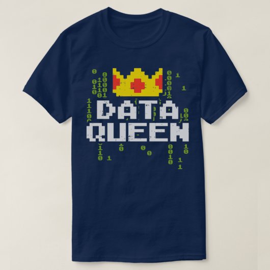 Data Queen For Data Analysts & Scientists  T-Shirt (Design vorne)