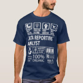 Data Reporting Analyst Data Reporting Analyst T T-Shirt (Vorderseite)