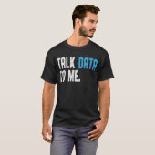 Data Scientist Engineer Data Talk mit mir Datenana T-Shirt (Vorne ganz)