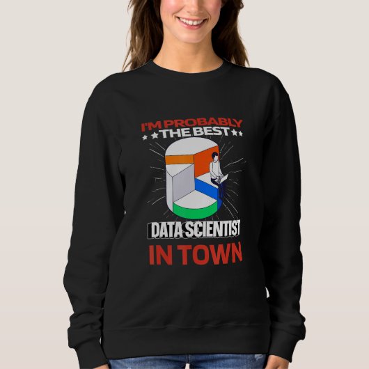 Data Scientist Intelligence Ingenieur Datenanaly Sweatshirt (Vorderseite)