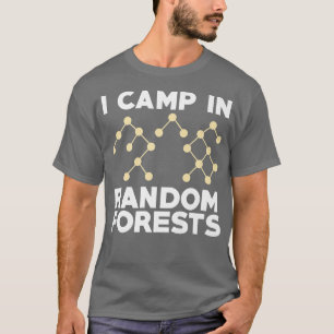 Data Scientist Random Forest Data Science Mining A T-Shirt