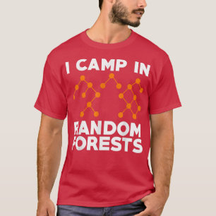 Data Scientist Random Forest Data Science Mining A T-Shirt