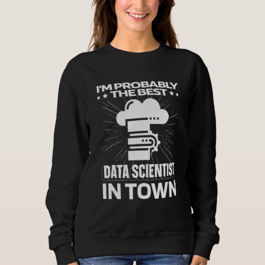 Data Scientist Server-Ingenieur Business Data An Sweatshirt (Vorderseite)