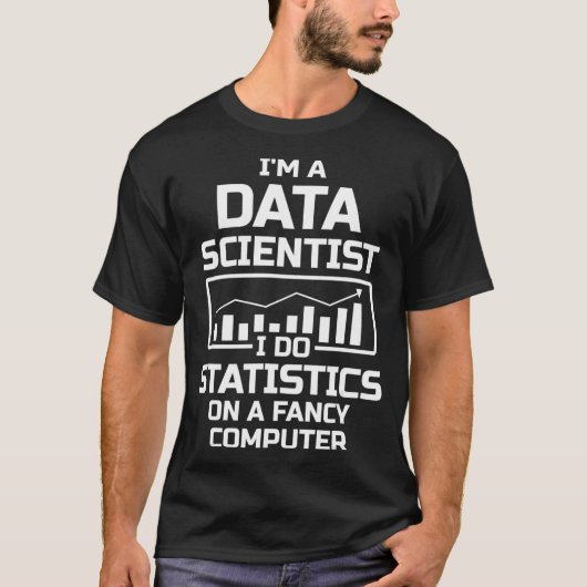 Data Scientist Statistics Data Science Mining Anal T-Shirt (Vorderseite)