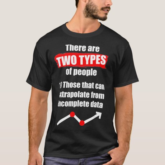 Data Scientist zwei Arten der Datenwissenschaft Mi T-Shirt (Vorderseite)