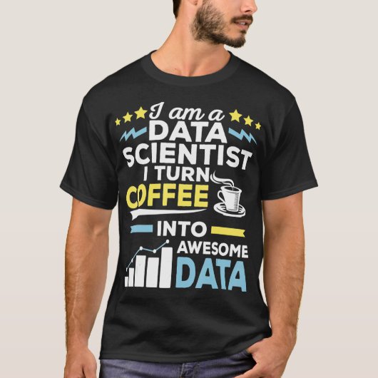 Data Scientists Science Coffee Machine Learning Gi T-Shirt (Vorderseite)