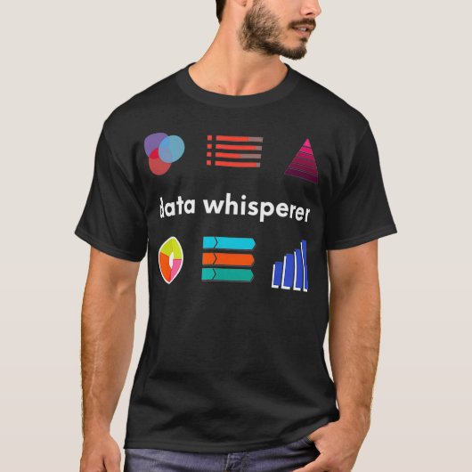 Data Whisperer - Data Analyst Scientist Nerd Scien T-Shirt (Vorderseite)