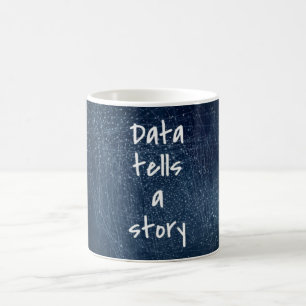 Daten erzählen eine Geschichte - Geek-Tasse Kaffeetasse
