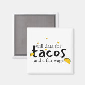 Daten für Tacos und ein Fairer Lohn Magnet (Vorderseite/Rückseite)
