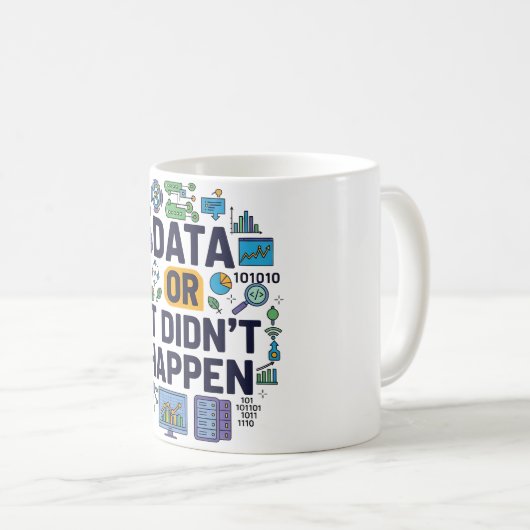 Daten oder es geschah nicht mit Analytik und Spaß Kaffeetasse (VorderseiteRechts)