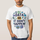 Daten oder es geschah nicht mit Analytik und Spaß T-Shirt (Vorderseite)