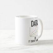 Daten oder es ist nicht geschehen kaffeetasse (VorderseiteRechts)