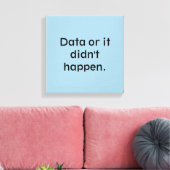Daten oder es ist nicht passiert leinwanddruck (Insitu (Wohnzimmer))