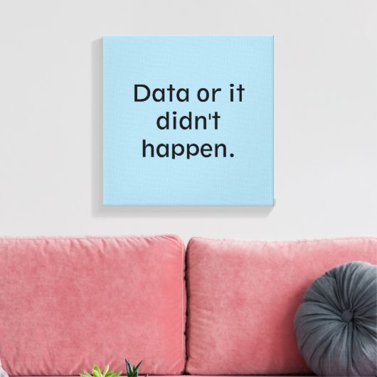 Daten oder es ist nicht passiert leinwanddruck (Insitu (Wohnzimmer))