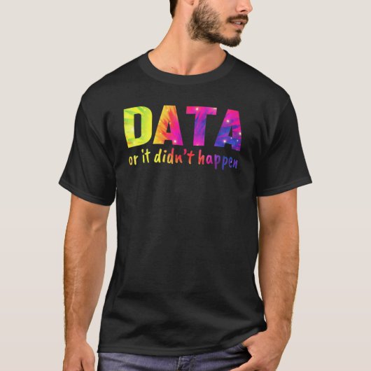 Daten oder es ist nicht passiert  Schulpsychologe T-Shirt (Vorderseite)