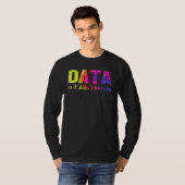 Daten oder es ist nicht passiert  Schulpsychologe T-Shirt (Vorne ganz)