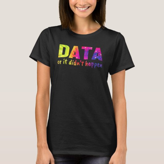 Daten oder es ist nicht passiert Schulpsychologe T-Shirt (Vorderseite)