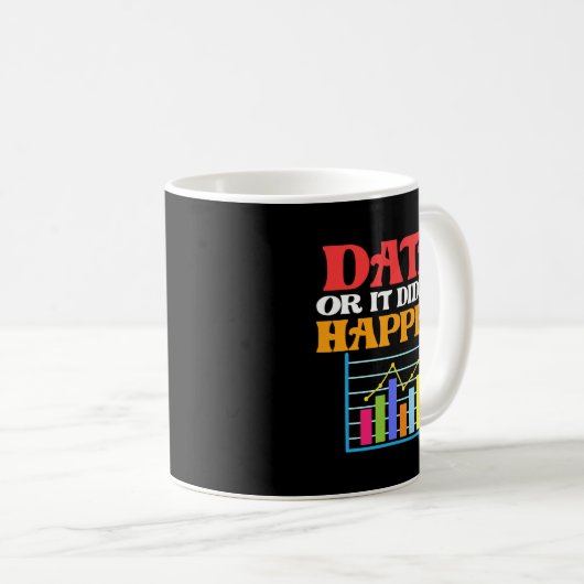 Daten oder es ist passiert Data Scientist Analyst Kaffeetasse (VorderseiteRechts)
