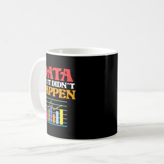 Daten oder es ist passiert Data Scientist Analyst Kaffeetasse (Vorderseite Links)