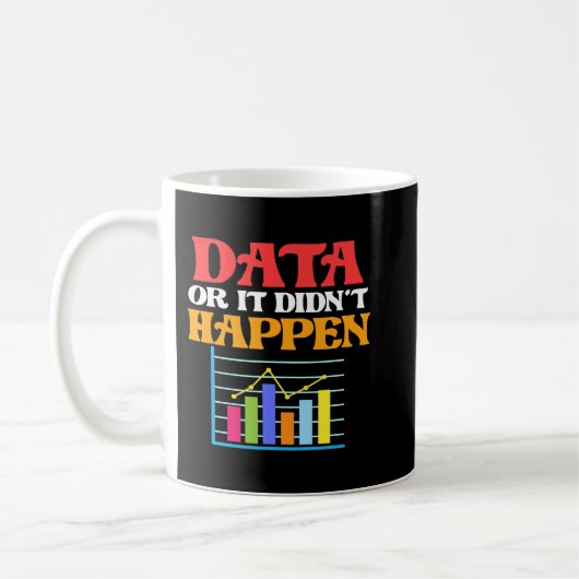 Daten oder es ist passiert Data Scientist Analyst Kaffeetasse (Links)