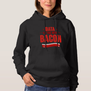 Daten sind die neuen Daten des Bacon Programmer An Hoodie
