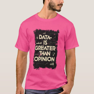 Daten, Statistiken, Datenanalyse, Datenwissenschaf T-Shirt