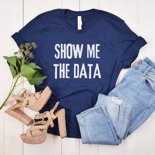 Daten, Statistiken, Informatik anzeigen T-Shirt