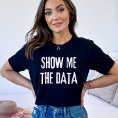 Daten, Statistiken, Informatik anzeigen T-Shirt