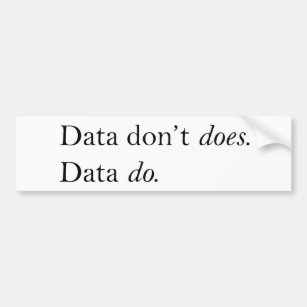 Daten tun das nicht, Daten tun es   Daten sind Plu Autoaufkleber