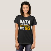 Datenanalytiker Daten Alchemist-Daten in Gold Data T-Shirt (Vorne ganz)