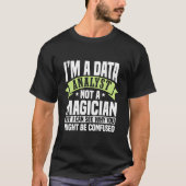 Datenanalytiker, kein Magier-Statistiker T-Shirt (Vorderseite)