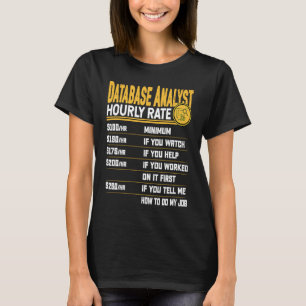 Datenbank Analyst Statistician Datenbank Expert Ho T-Shirt
