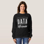 Datenflüsterer Datenbankadministrator Datenwissens Sweatshirt (Vorne ganz)