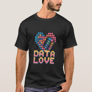 Datenliebe Pixel Herz Datenbank Kodierung T-Shirt