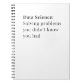Datenwissenschaften lösen Probleme Notebook Notizblock (Vorderseite)