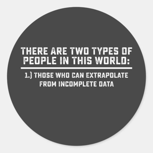 Datenwissenschaftler Es gibt zwei Arten von Mensch Runder Aufkleber (Vorderseite)