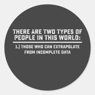 Datenwissenschaftler Es gibt zwei Arten von Mensch Runder Aufkleber
