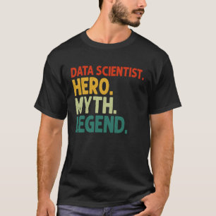 Datenwissenschaftler Hero Myth Legend Vintage Date T-Shirt