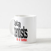 Datenwissenschaftler machen es besser kaffeetasse (Vorderseite Links)