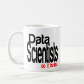 Datenwissenschaftler machen es besser kaffeetasse (Links)