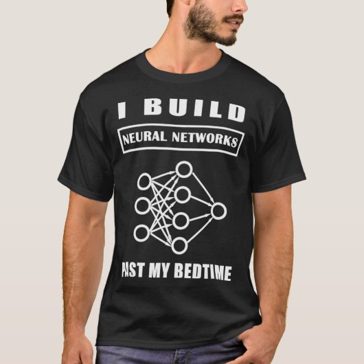 Datenwissenschaftler zum Aufbau neuronaler Netzwer T-Shirt (Vorderseite)