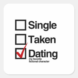 Dating meines Lieblings-Fiktionscharakters Quadratischer Aufkleber