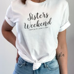 Datum der benutzerdefinierten Position des Sistend T-Shirt<br><div class="desc">Das perfekte Hemd um das Wochenende Ihrer Schwestern zu feiern. Egal ob Sie einen Geburtstag feiern, eine Mini-Wiedersehen planen, einen Junggeselinnen-Abschied planen oder einfach nur mit Ihren Freundinnen unterhalten, dieses Shirt wird die Bühne für das beste Wochenende/Ausflug aller Zeiten Set. Personalisieren Sie Ihre Reise, indem Sie Ort und Datum Ihres...</div>