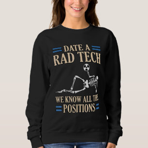 Datum der Krassen Tech Radiologin Radiology Xray T Sweatshirt