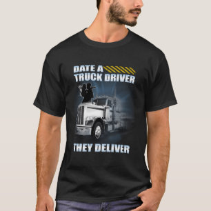 Datum eines von ihnen gelieferten Lkw-Fahrers T-Shirt