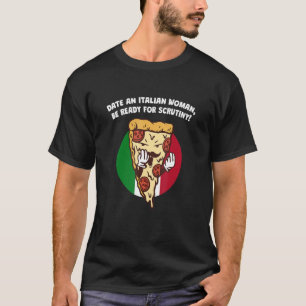 Datum: Italienische Frau ist bereit für die Kontro T-Shirt